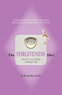 The Forgiveness Diet: How to Lose the Weight and Keep It Off