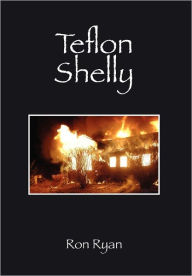 Title: Teflon Shelly, Author: Ron Ryan