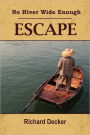 No River Wide Enough: Escape