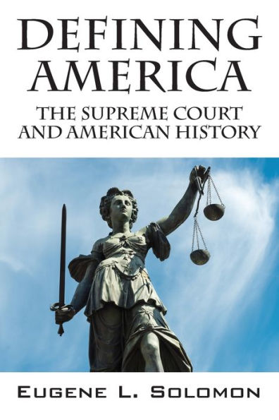 DEFINING AMERICA: The Supreme Court and American History