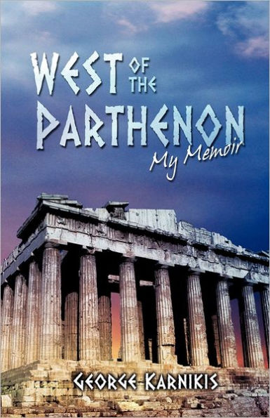 West of the Parthenon: My Memoir