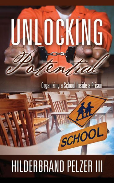 Unlocking Potential: Organizing a School Inside a Prison