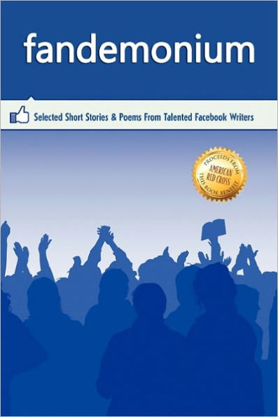 Outskirts Press Presents Fandemonium: Selected Short Stories & Poems From Talented Facebook Writers