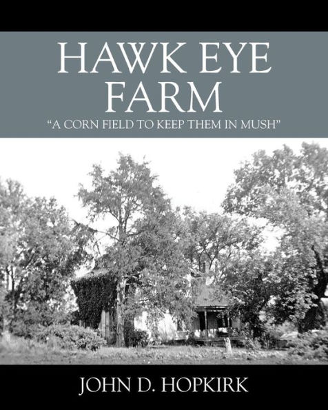 Hawk Eye Farm: "a cornfield to keep them in mush"