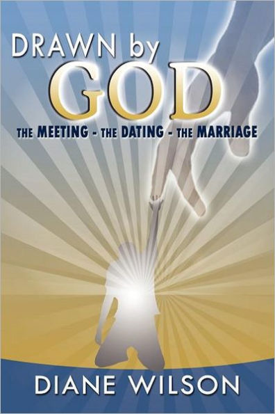Drawn by God: The Meeting - The Dating - The Marriage