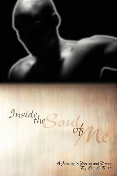 Inside the Soul of Me: A Journey Through Poetry and Prose