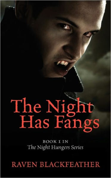 The Night Has Fangs: Book 1 in the Night Hungers Series