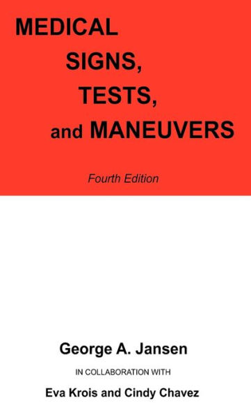 Medical Signs, Tests, and Maneuvers: Fourth Edition