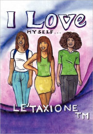 Title: I Love Myself..., Author: Le'Taxione