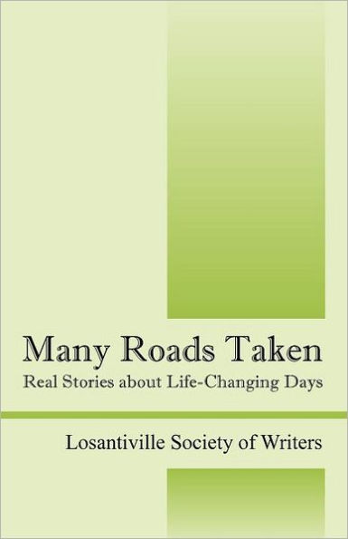 Many Roads Taken: Real Stories about Life-Changing Days