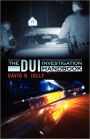 The DUI Investigation Handbook