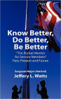 Know Better, Do Better, Be Better 