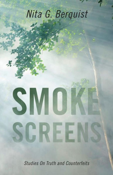 Smoke Screens: Studies On Truth and Counterfeits
