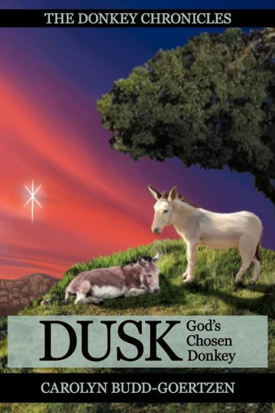 The Donkey Chronicles Dusk: God's Chosen Donkey