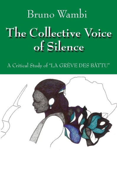 The Collective Voice of Silence: A Critical Study "La Greve Des Battu"