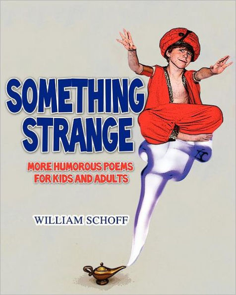 Something Strange: More Humorous Poems for Kids and Adults