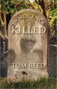 Title: Innocence Killed, Author: Tom Reed