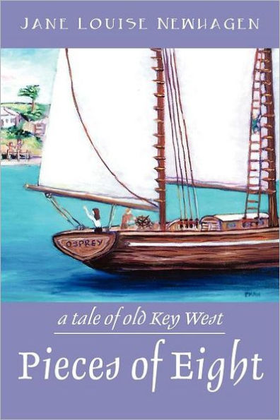 Pieces of Eight: A Tale of Old Key West