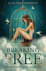 Breaking Free From Demonic Forces: It's Not Over Until God Says It Is