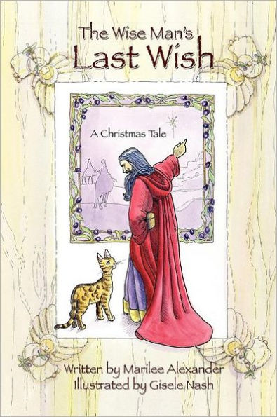 The Wise Man's Last Wish: A Christmas Tale