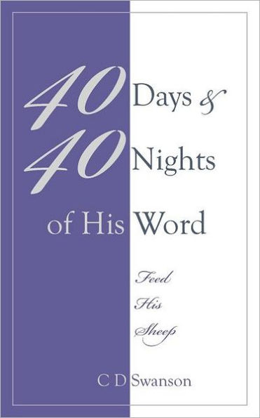 40 Days & 40 Nights of His Word: Feed His Sheep