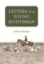 Letters to a Young Huntsman