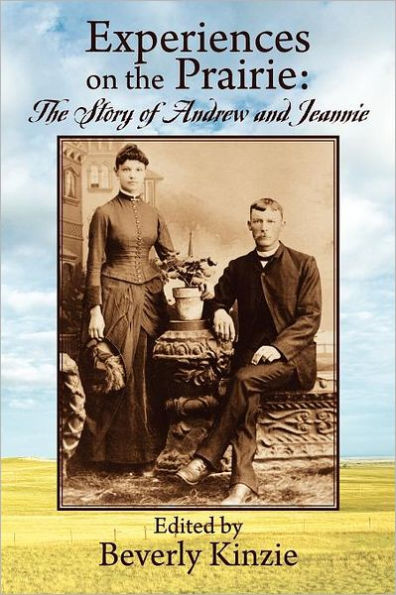 Experiences on the Prairie: : The Story of Andrew and Jeannie