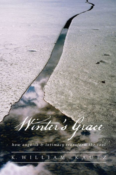 Winter's Grace: How Anguish & Intimacy Transform the Soul