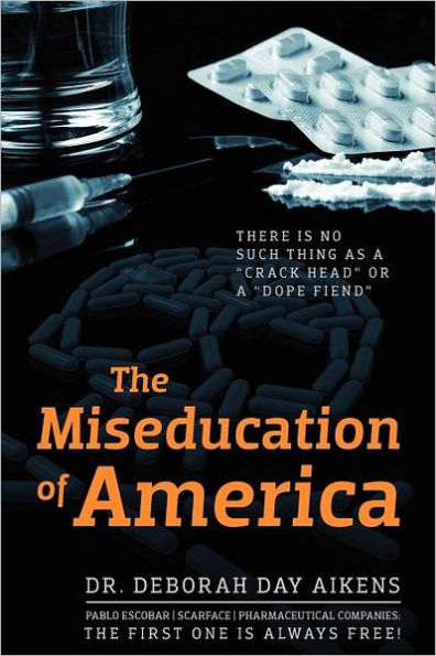 The Miseducation of America: There is no Such Thing as a "Crack Head" or "Dope Fiend"