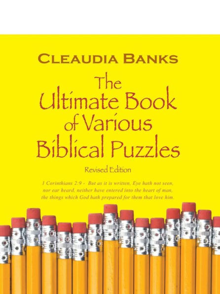The Ultimate Book of Various Biblical Puzzles: 1 Corinthians 2:9 - But as It Is Written, Eye Hath Not Seen, Nor Ear Heard, Neither Have Entered Into T