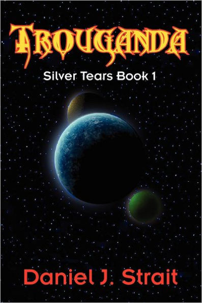 Trouganda: Silver Tears Book 1