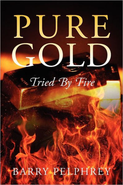 Pure Gold: Tried by Fire