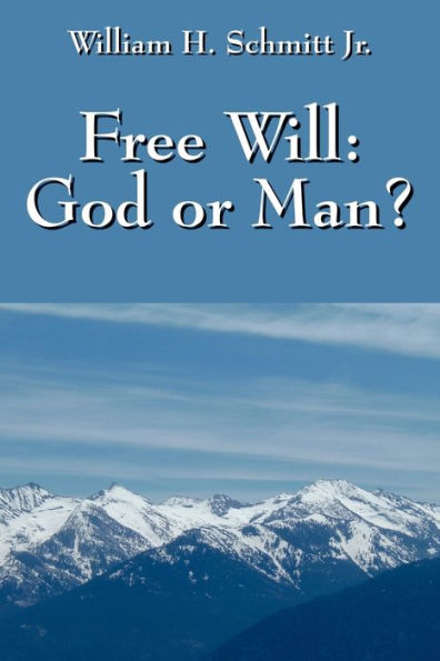 Free Will: God or Man?