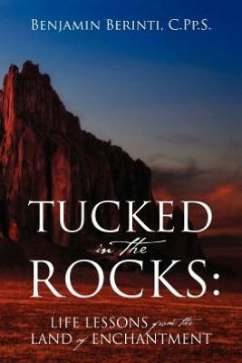 Tucked in the Rocks: Life Lessons from the Land of Enchantment