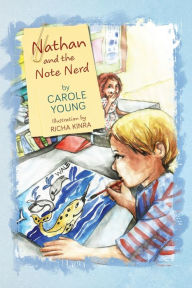 Title: Nathan and the Note Nerd, Author: Carole Young