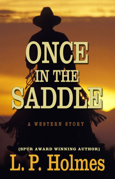 Once in the Saddle: A Western Story