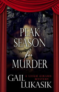 Title: Peak Season for Murder, Author: Gail Lukasik