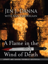 Title: A Flame in the Wind of Death, Author: Jen J. with Ann Vanderlaan Danna