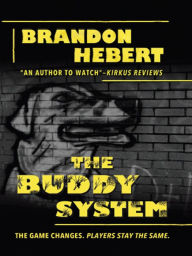 Title: The Buddy System, Author: Brandon Hebert