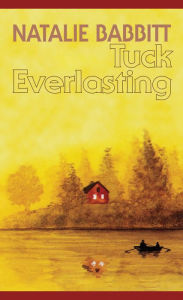 Title: Tuck Everlasting, Author: Natalie Babbitt