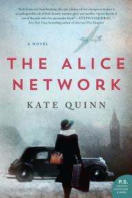 Title: The Alice Network, Author: Kate Quinn