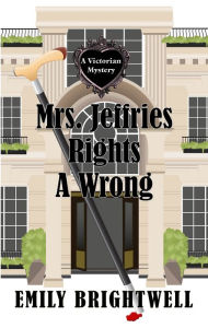 Title: Mrs. Jeffries Rights a Wrong (Mrs. Jeffries Series #35), Author: Emily Brightwell