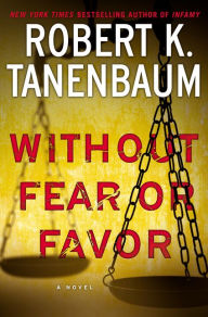 Title: Without Fear or Favor, Author: Robert K. Tanenbaum