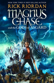 The Ship of the Dead (Magnus Chase and the Gods of Asgard Series #3)