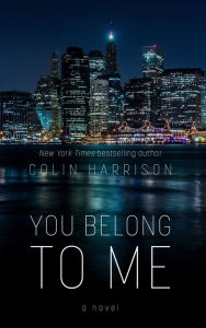 Title: You Belong to Me, Author: Colin Harrison