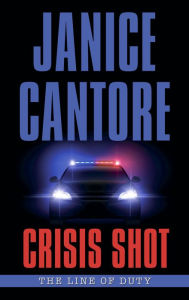 Title: Crisis Shot, Author: Janice Cantore