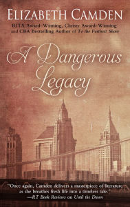 Title: A Dangerous Legacy, Author: Elizabeth Camden