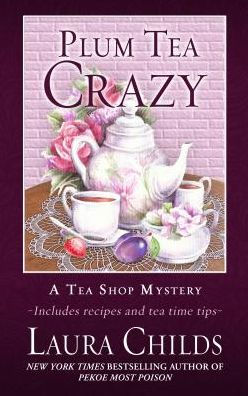 Plum Tea Crazy (Tea Shop Mystery #19)