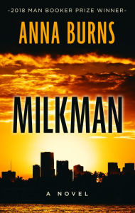 Title: Milkman, Author: Anna Burns