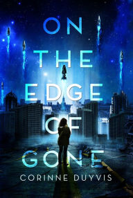 Title: On the Edge of Gone, Author: Corinne Duyvis